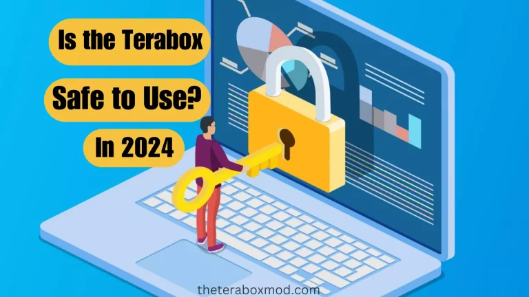 Is the Terabox app safe to use or not in 2024?