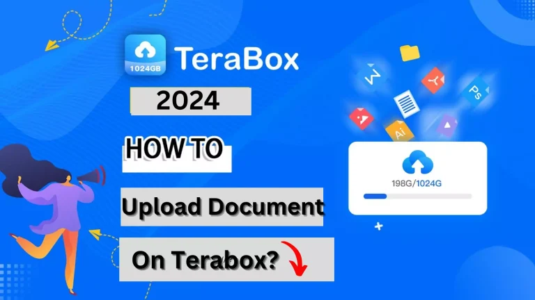 How to Upload Documents on TeraBox? Fast speed and safe in 2024